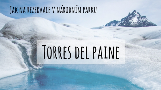 Jak na rezervace v NP Torres del Paine