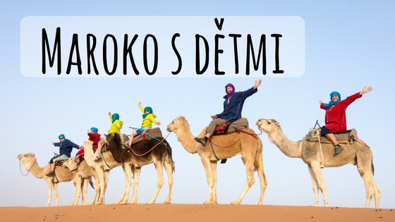 Maroko s dětmi: 7 denní itinerář ze zasněženého Atlasu až k dunám na Sahaře