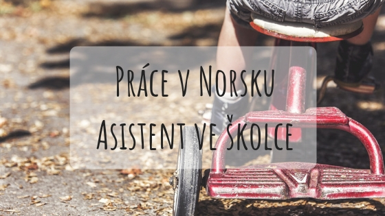 Zkušenosti s prací v Norsku: Asistent v mateřské škole
